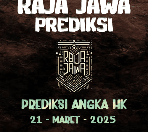 Prediksi Togel Hongkong 21 Maret 2025 dari Raja Jawa