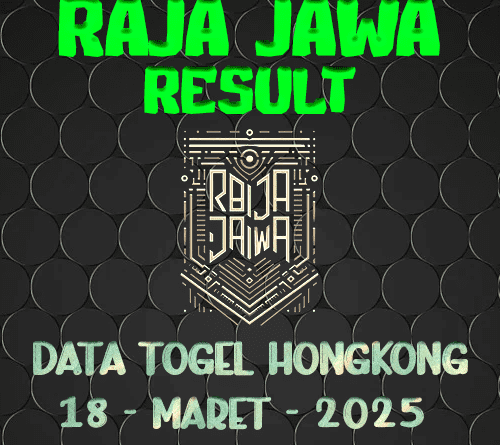 Data Result Togel Hongkong 18 Maret 2025 Dari Raja Jawa