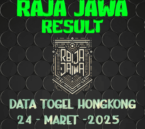 Data Result Togel Hongkong 24 Maret 2025 Dari Raja Jawa