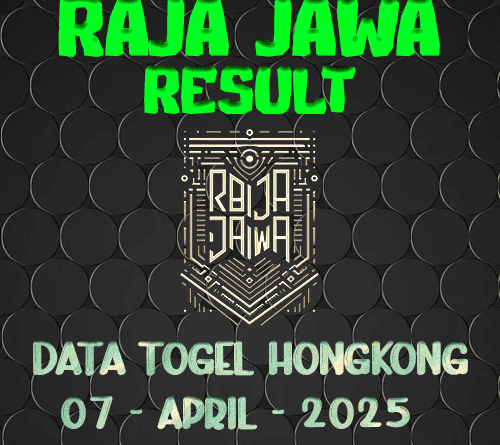 Data Result Togel Hongkong 7 April 2025 Dari Raja Jawa